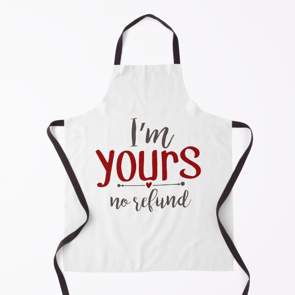 Item preview, i'm yours no refund-valentines day 2022 designed and sold by Hartics.