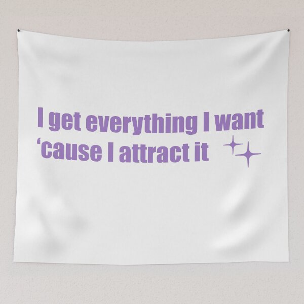 Item preview, I get evertything I want 'cause I attract it designed and sold by -eyesee.
