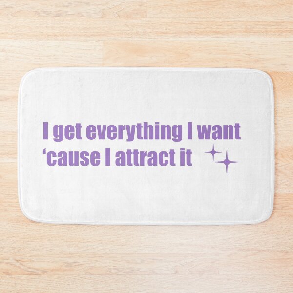 Item preview, I get evertything I want 'cause I attract it designed and sold by -eyesee.