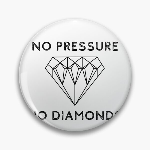 Item preview, No Pressure No Diamonds designed and sold by LiToDesignCo.