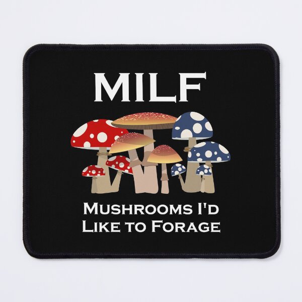 Item preview, Mushrooms I'd Like to Forage | MILF designed and sold by DAFIN.