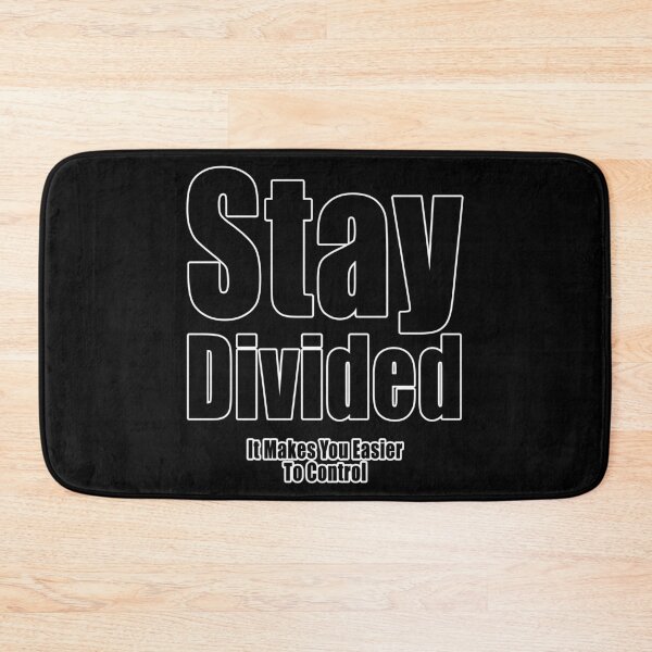 Item preview, Stay Divided It Makes You Easier To Control designed and sold by Jason Gilbert.