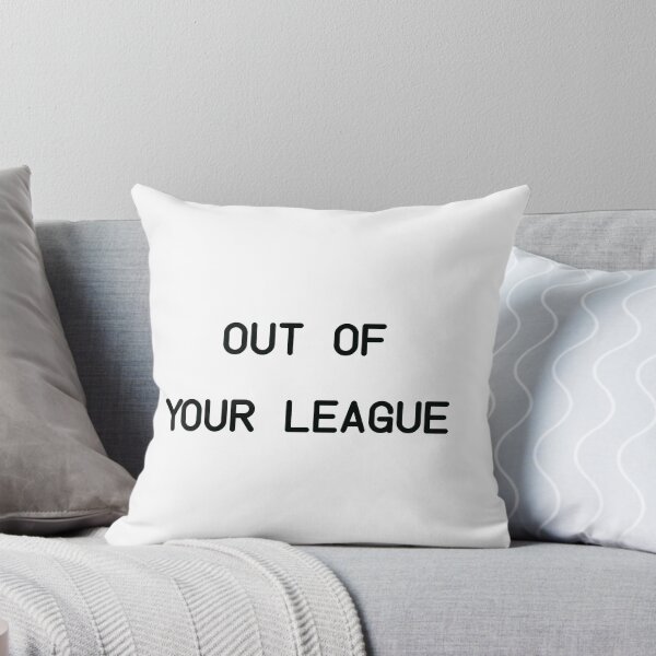 Item preview, Out Of Your League designed and sold by babydollchic.