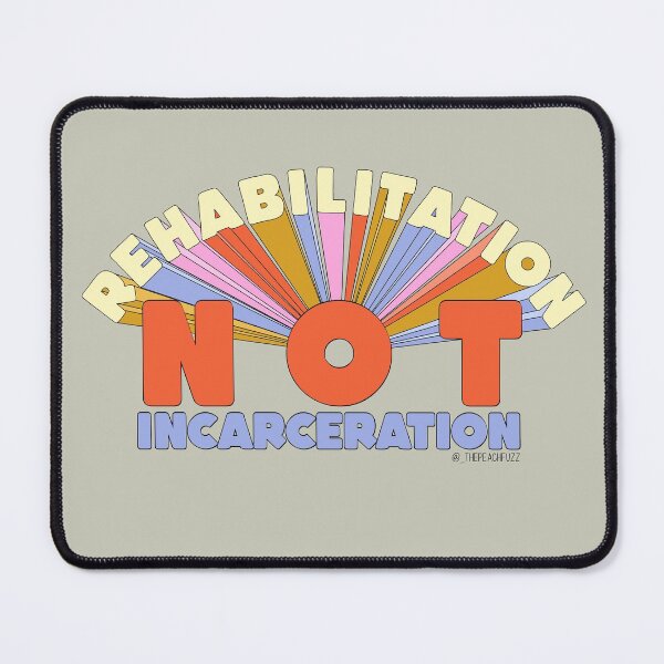 Item preview, Rehabilitation Not Incarceration - The Peach Fuzz designed and sold by Elizabeth Hudy.