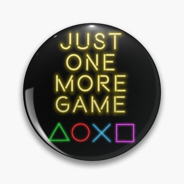 Item preview, Just One More Game designed and sold by My Digital Mind.