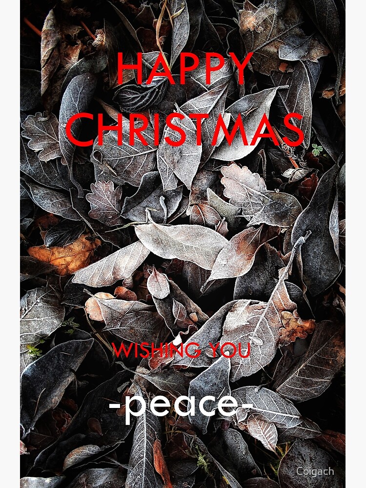 Thumbnail 2 of 2, Greeting Card, PEACE - HAPPY CHRISTMAS 2022 designed and sold by Coigach.