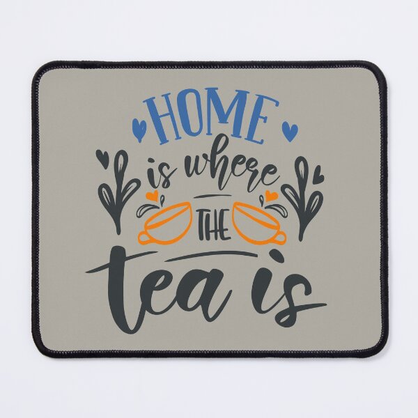Item preview, Home Is Where The Tea Is designed and sold by FOX1999-Design.