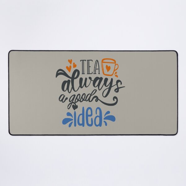 Item preview, Tea Always A Good Idea designed and sold by FOX1999-Design.