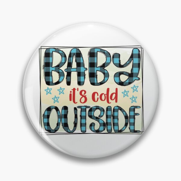 Item preview, Baby it's cold outside designed and sold by Deez Direct.