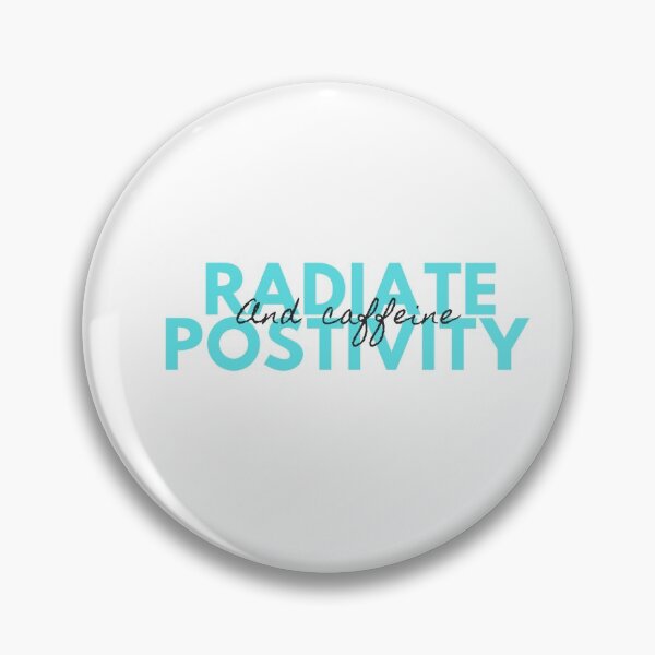 Item preview, Radiate positivity and caffeine   designed and sold by Creative photos and art.