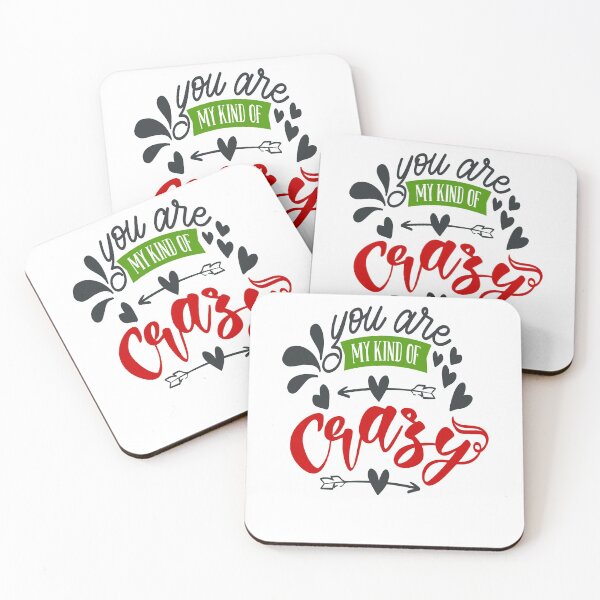 Item preview, You Are My Kind Of Crazy designed and sold by FOX1999-Design.