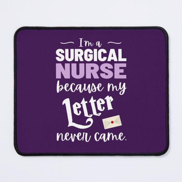 Item preview, I'm a surgical nurse because my Letter never came designed and sold by KlaraMacinka.
