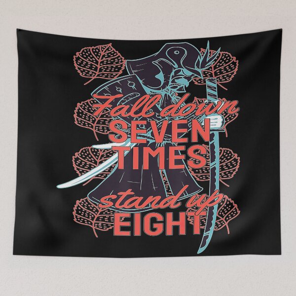Item preview, Samurai fall down 7 times get up 8 men women motivational  designed and sold by bakak1xa.