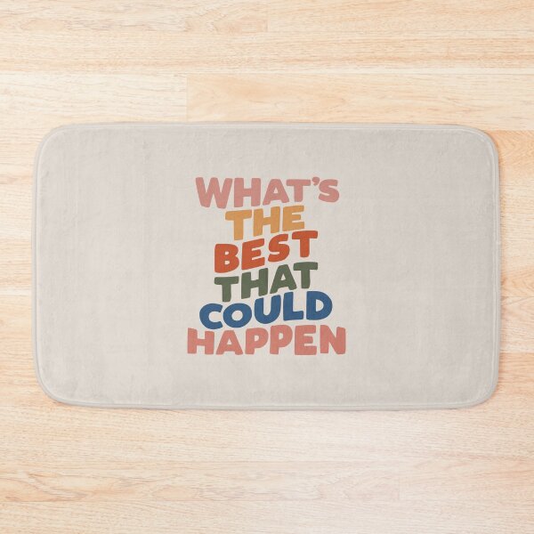 Item preview, What's The Best That Could Happen designed and sold by MotivatedType.