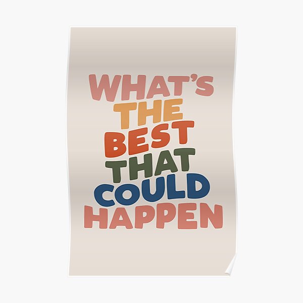What's The Best That Could Happen Poster