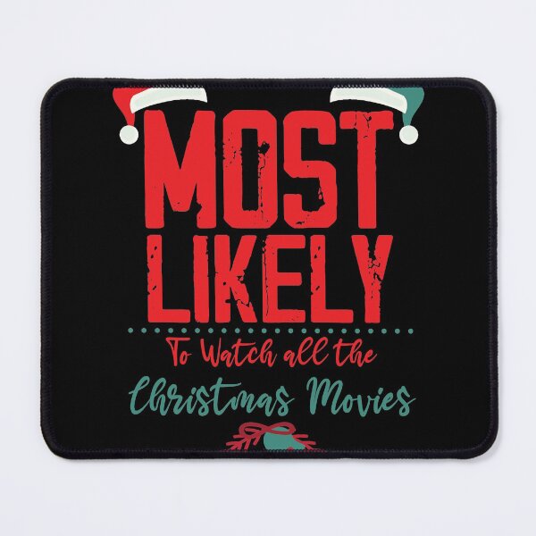 Item preview, Most Likely To Watch All The Christmas Movies designed and sold by Noussairox.