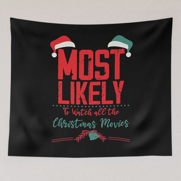 Item preview, Most Likely To Watch All The Christmas Movies designed and sold by Noussairox.