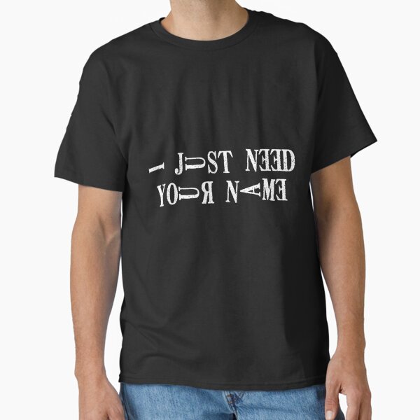 Item preview, I just need your name - anime   designed and sold by TeeShirtFabrik.