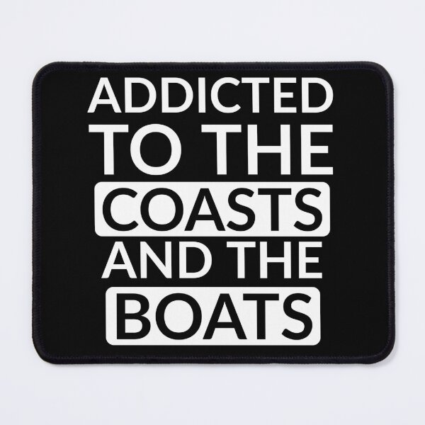 Item preview, Addicted to the coasts and boats designed and sold by Coasties.