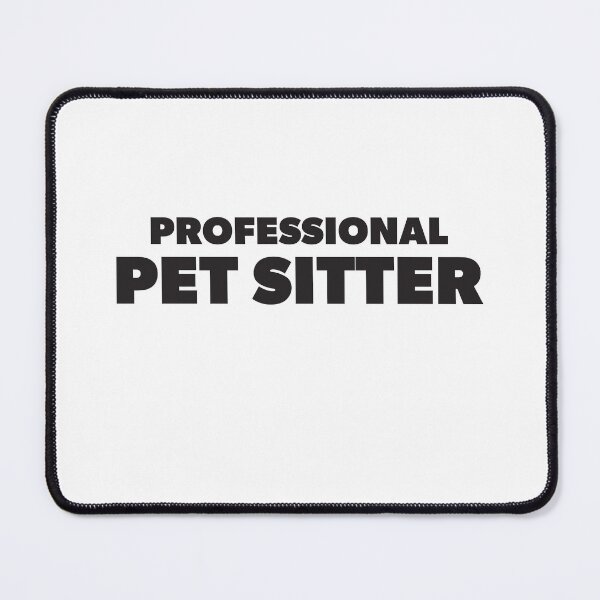 Item preview, Professional Pet Sitter designed and sold by RoguePixel.