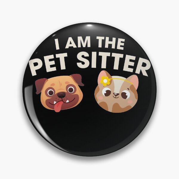 Item preview, Cute Dog Cat I Am The Pet Sitter designed and sold by RoguePixel.