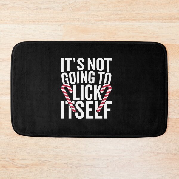 Item preview, Christmas Funny Its not going to lick itself Christmas   designed and sold by MollinS7.