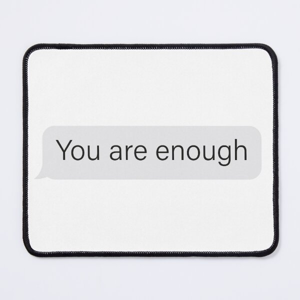 Item preview, You are enough apple message designed and sold by Neon-astronaut1.