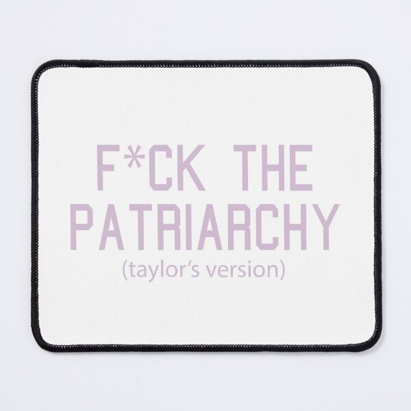 Item preview, F*ck the Patriarchy Taylor’s Version Quote designed and sold by Moreish.