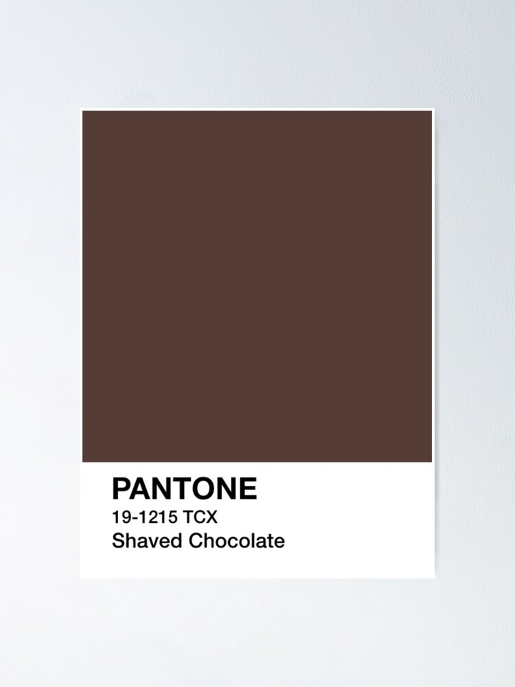 "PANTONE Shaved Chocolate, Brown" Poster for Sale by