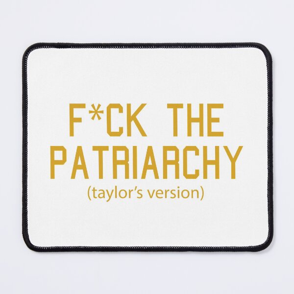 Item preview, F*ck the Patriarchy Taylor’s Version Quote designed and sold by Moreish.