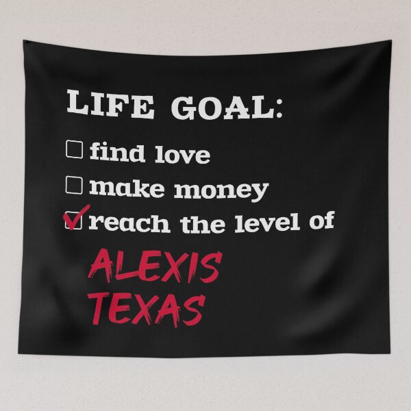 Item preview, Life goal - Alexis Texas designed and sold by 2Girls1Shirt.