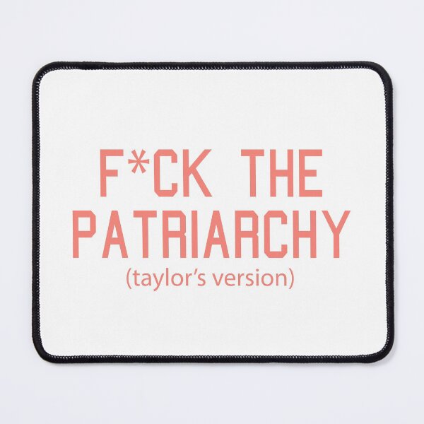 Item preview, F*ck the Patriarchy Taylor’s Version Quote designed and sold by Moreish.