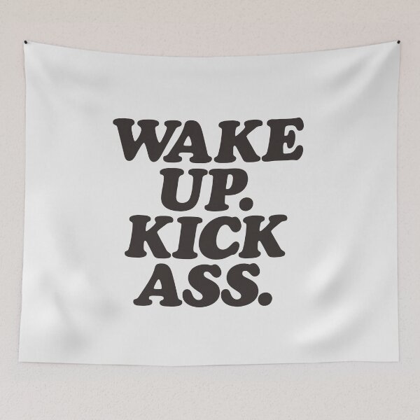 Item preview, Wake Up Kick Ass designed and sold by MotivatedType.