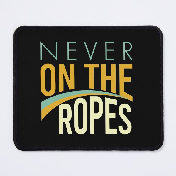 Item preview, Boxing Never on the Ropes designed and sold by whyitsme.