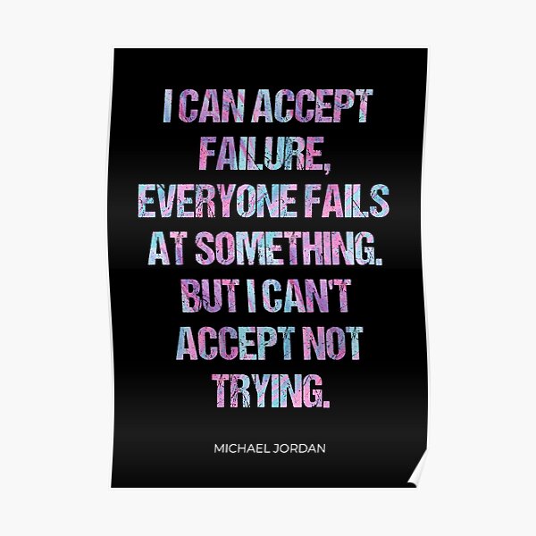 Michael Jordan - Can't Accept Not Trying Poster