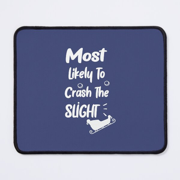 Item preview, Most Likely to Crash the Sleigh, Funny christmas Gift designed and sold by Beinfashion.