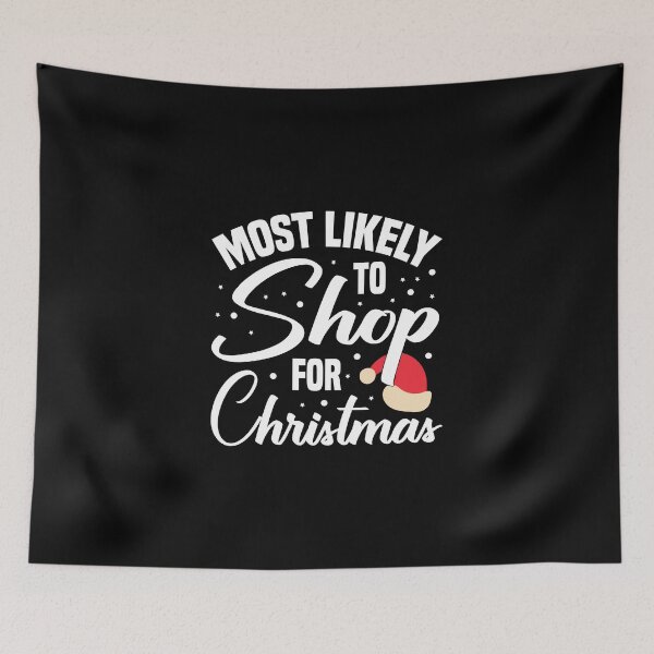 Item preview, Most Likely To Shop For Christmas designed and sold by MollinS7.
