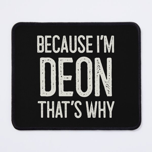 Item preview, Because I’m Deon That’s Why Funny Personalized Name designed and sold by MariosNydras.