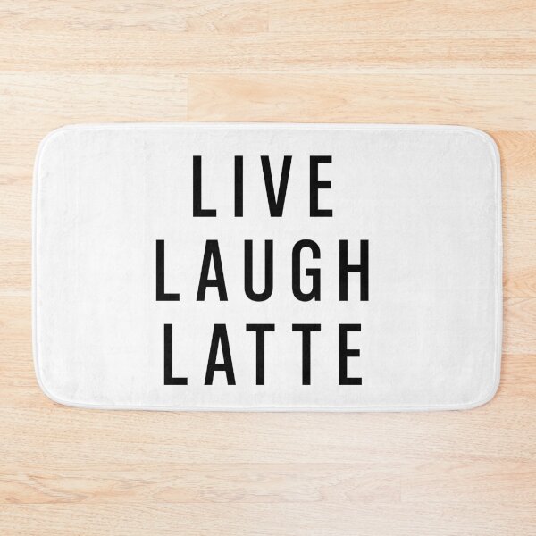 Item preview, Live Laugh Latte designed and sold by quoteedesigns.