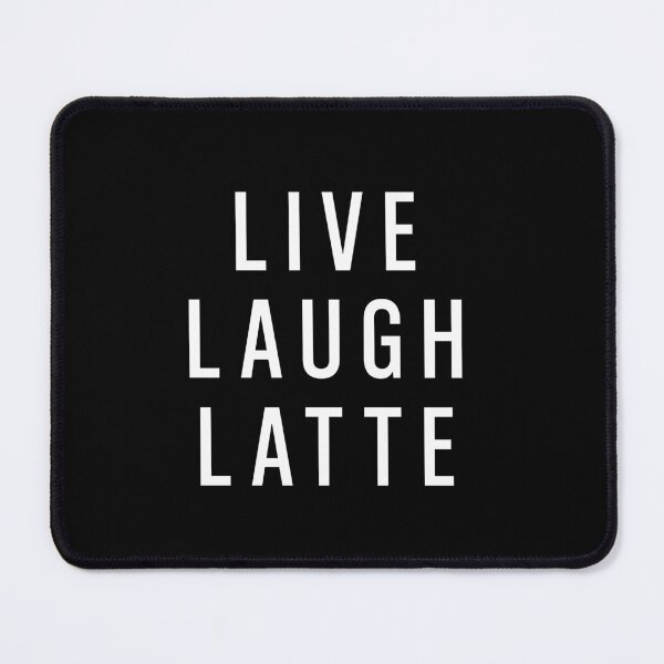 Item preview, Live Laugh Latte (Black) designed and sold by quoteedesigns.