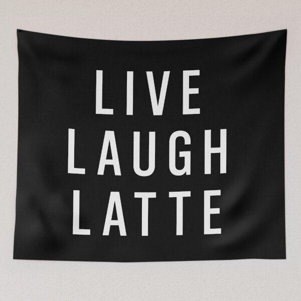 Item preview, Live Laugh Latte (Black) designed and sold by quoteedesigns.