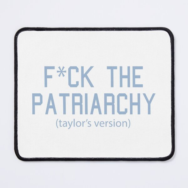 Item preview, F*ck the Patriarchy Taylor’s Version Quote designed and sold by Moreish.