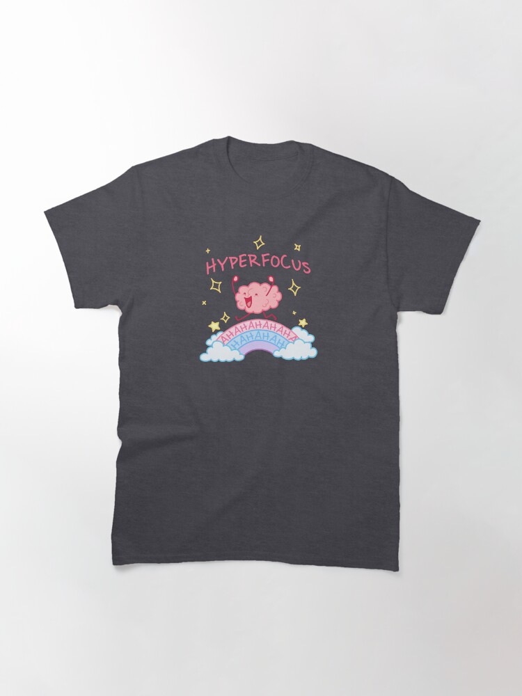 Thumbnail 3 of 7, Classic T-Shirt, ADHD Hyperfocused  designed and sold by PurfectlyBrewed.