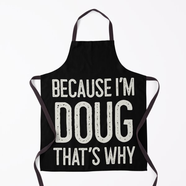 Item preview, Because I’m Doug That’s Why Funny Personalized Name designed and sold by MariosNydras.