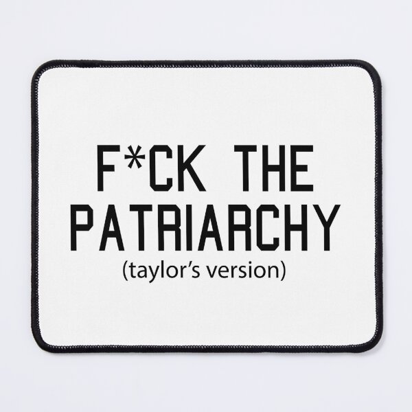 Item preview,  F*ck the Patriarchy Taylor’s Version Quote designed and sold by Moreish.