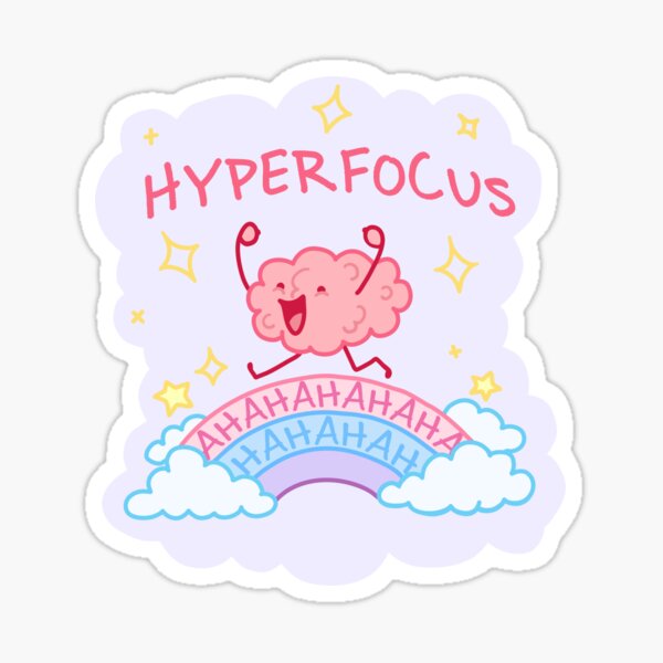 TDAH hyperfocalisé Sticker