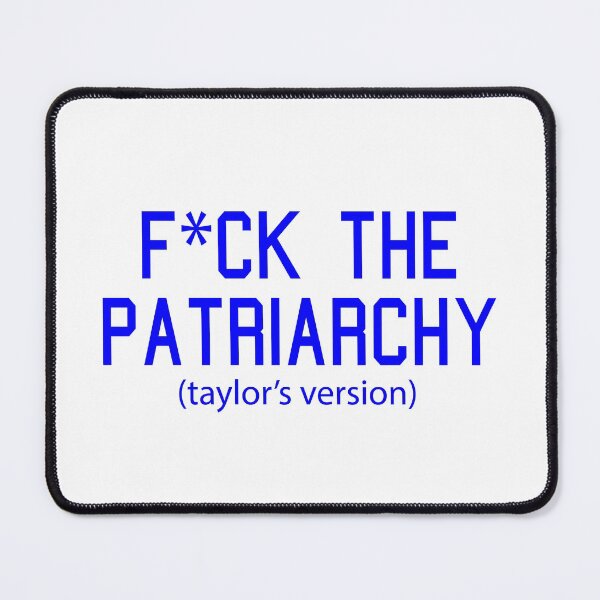 Item preview, F*ck the Patriarchy Taylor’s Version Quote designed and sold by Moreish.