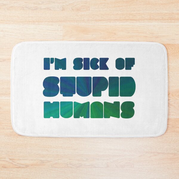 Item preview, Stupid Humans designed and sold by bubbliciousart.