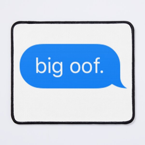Item preview, Big Oof.  imessage designed and sold by RachelTintedRed.