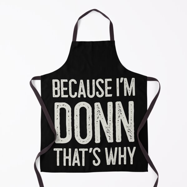 Item preview, Because I’m Donn That’s Why Funny Personalized Name designed and sold by MariosNydras.
